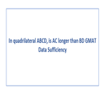 In quadrilateral ABCD is AC longer than BD GMAT Data Sufficiency